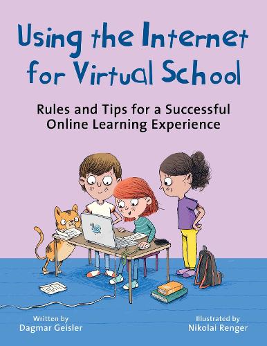Паперова книга «Using the Internet for Virtual School: Rules and Tips for a Successful Online Learning Experience», автор Даґмар Ґайслер - фото №1
