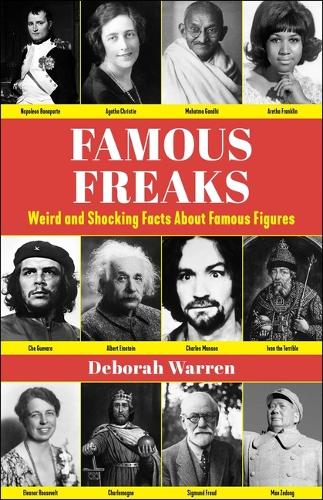 Бумажная книга «Famous Freaks: Weird and Shocking Facts About Famous Figures», автор Дебора Уоррен - фото №1