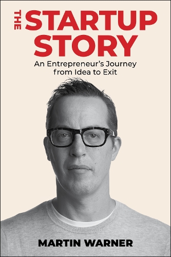 [object Object] «Startup Story: An Entrepreneur's Journey from Idea to Exit», автор Мартін Ворнер - фото №1
