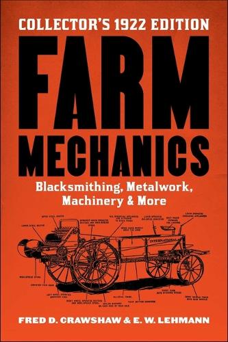 Бумажная книга «Farm Mechanics: The Collector's 1922 Edition», авторов Э. В. Леманн, Фред Д. Кроушоу - фото №1