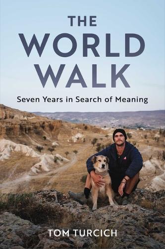 Бумажная книга «The World Walk: 7 Years. 28,000 Miles. 6 Continents. A Grand Meditation, One Step at a Time.», автор Том Турчич - фото №1