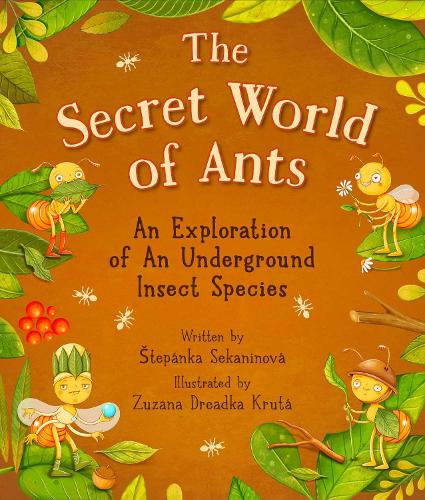Бумажная книга «The Secret World of Ants: An Exploration of an Underground Insect Species», автор Степанка Секанинова - фото №1