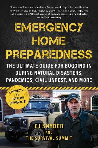 [object Object] «Emergency Home Preparedness: The Ultimate Guide for Bugging In During Natural Disasters, Pandemics, Civil Unrest, and More», автор Е.Дж. Снайдер - фото №1