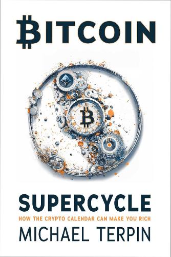 Бумажная книга «Bitcoin Supercycle: How the Crypto Calendar Can Make You Rich», автор Майкл Терпин - фото №1