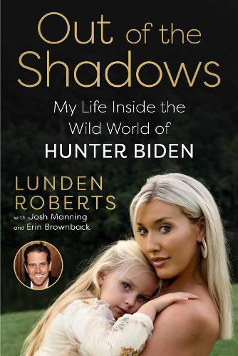 Бумажная книга «Out of the Shadows: My Life Inside the Wild World of Hunter Biden», автор Лунден Робертс - фото №1