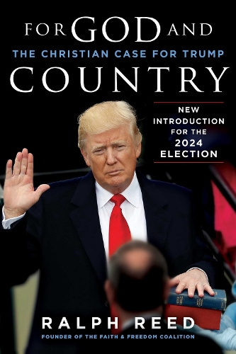 Бумажная книга «For God and Country: The Christian Case for Trump», автор Ральф Рид - фото №1