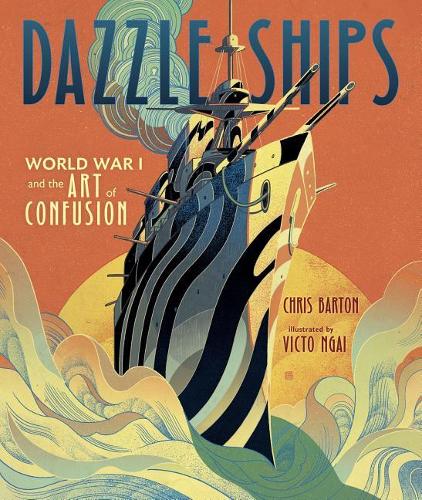 Бумажная книга «Dazzle Ships: World War 1 and the Art of Confusion», автор Крис Бартон - фото №1