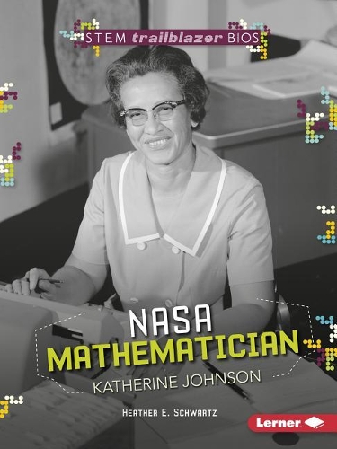 [object Object] «NASA Mathematician Katherine Johnson», автор Хизер Э. Шварц - фото №1