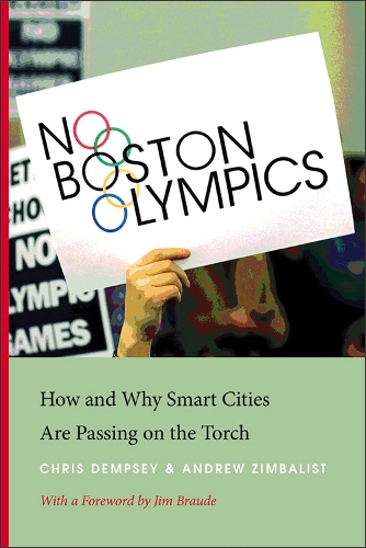 Бумажная книга «No Boston Olympics: How and Why Smart Cities Are Passing on the Torch», авторов Эндрю Цимбалист, Крис Демпси - фото №1