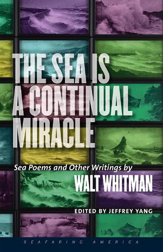 Бумажная книга «The Sea is a Continual Miracle: Sea Poems and Other Writings by Walt Whitman», автор Уолт Янг Уитмен - фото №1