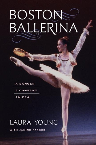 Бумажная книга «Boston Ballerina: A Dancer, a Company, an Era», авторов Джанин Паркер, Лора Янг - фото №1