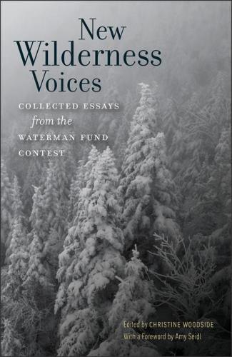 Бумажная книга «New Wilderness Voices: Collected Essays from the Waterman Fund Contest», автор Эми Сейдл - фото №1