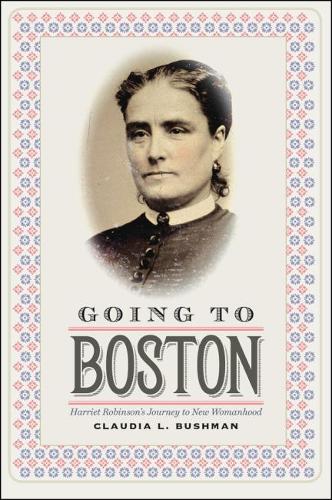 Бумажная книга «Going to Boston: Harriet Robinson's Journey to New Womanhood», автор Клаудия Бушман - фото №1