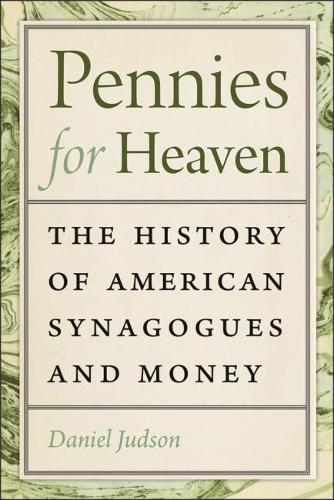Бумажная книга «Pennies for Heaven: The History of American Synagogues and Money», автор Дэниел Джадсон - фото №1