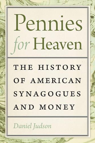Бумажная книга «Pennies for Heaven: The History of American Synagogues and Money», автор Дэниел Джадсон - фото №1