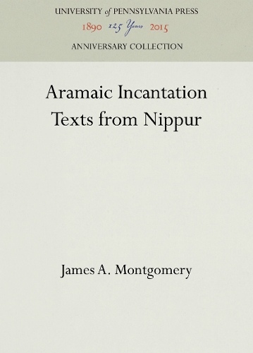 Паперова книга «Aramaic Incantation Texts from Nippur», автор Джеймс А. Монтгомері - фото №1