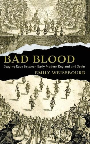 Бумажная книга «Bad Blood: Staging Race Between Early Modern England and Spain», автор Эмили Вайсборд - фото №1