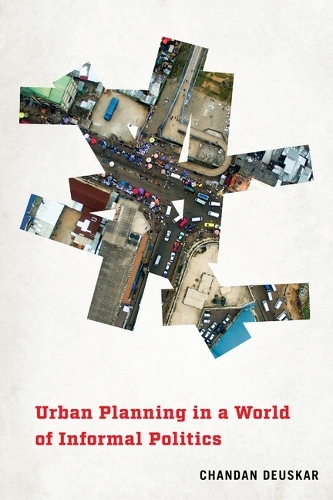 Бумажная книга «Urban Planning in a World of Informal Politics», автор Чандан Деускар - фото №1