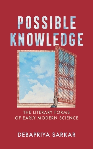 Бумажная книга «Possible Knowledge: The Literary Forms of Early Modern Science», автор Дебаприя Саркар - фото №1