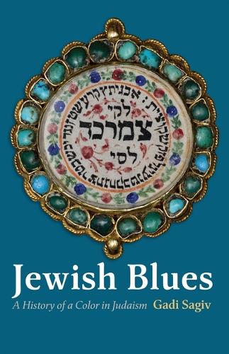 Бумажная книга «Jewish Blues: A History of a Color in Judaism», автор Гади Сагив - фото №1