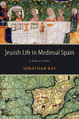 Бумажная книга «Jewish Life in Medieval Spain: A New History», автор Джонатан Рэй - фото №1
