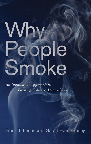 Паперова книга «Why People Smoke: An Innovative Approach to Treating Tobacco Dependence», авторів Френк Т. Леоне, Сара Еверс-Кейсі - фото №1