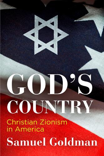 Бумажная книга «God's Country: Christian Zionism in America», автор Сэмюэл Голдман - фото №1