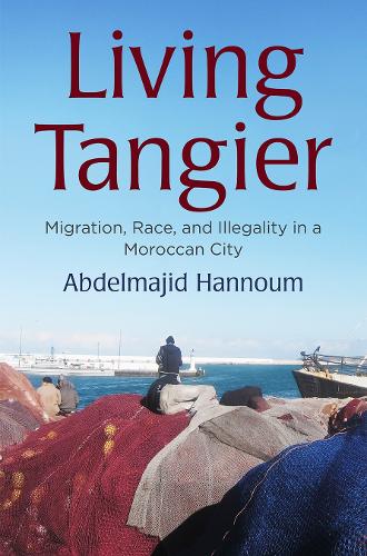Бумажная книга «Living Tangier: Migration, Race, and Illegality in a Moroccan City», автор Абдельмаджид Ханнум - фото №1