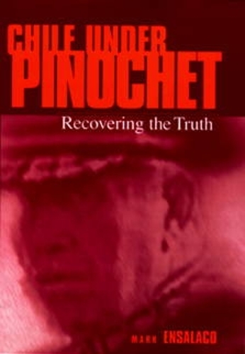 Паперова книга «Chile Under Pinochet: Recovering the Truth», автор Марк Енсалако - фото №1