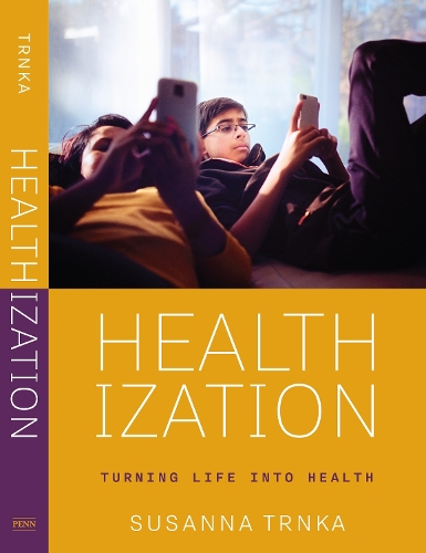 Бумажная книга «Healthization: Turning Life Into Health», автор Сюзанна Трнка - фото №1