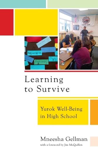Бумажная книга «Learning to Survive: Yurok Well-Being in High School», автор Мниша Геллман - фото №1