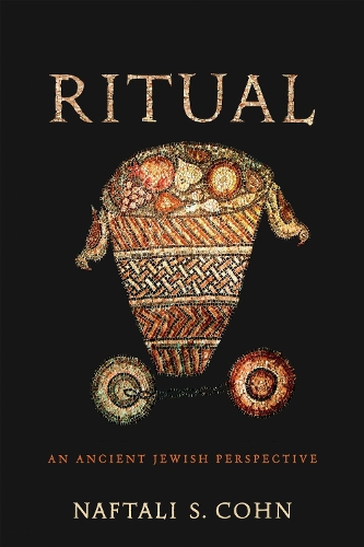Paper book «Ritual: An Ancient Jewish Perspective», author Naftali S. Cohn - фото №1