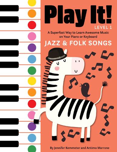 [object Object] «Play It! Jazz and Folk Songs: A Superfast Way to Learn Awesome Songs on Your Piano or Keyboard», авторов Антимо Марроне, Дженнифер Кемметер - фото №1