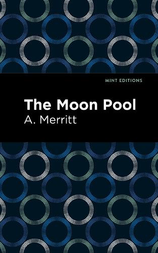 Бумажная книга «The Moon Pool», автор A. Мерритт - фото №1