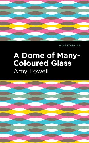 Паперова книга «A Dome of Many-Coloured Glass», автор Емі Лоуелл - фото №1