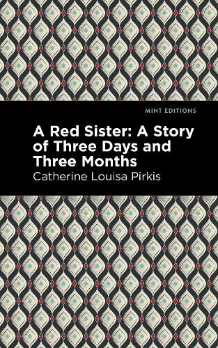 Бумажная книга «A Red Sister: A Story of Three Days and Three Months», автор Кэтрин Луиза Пиркис - фото №1