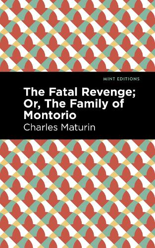Бумажная книга «The Fatal Revenge; Or, The Family of Montorio», автор Чарльз Матурин - фото №1