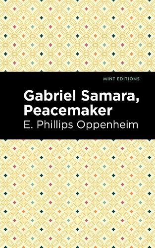 Бумажная книга «Gabriel Samara, Peacemaker», автор Эдвард Филлипс Оппенгейм - фото №1