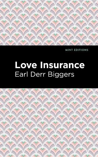 Паперова книга «Love Insurance», автор Ерл Дерр Біггерс - фото №1