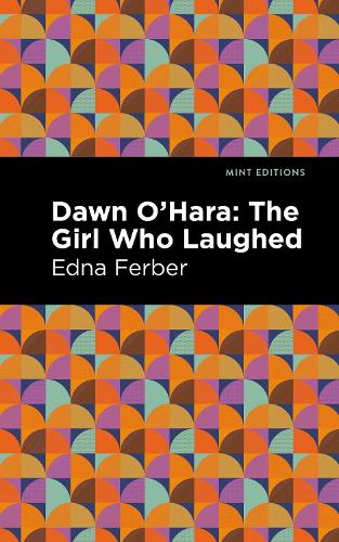 Паперова книга «Dawn O' Hara: The Girl Who Laughed», автор Една Фербер - фото №1