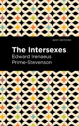 Бумажная книга «The Intersexes: A History of Similisexualism as a Problem in Social Life», автор Эдвард Иренеус Прайм-Стивенсон - фото №1