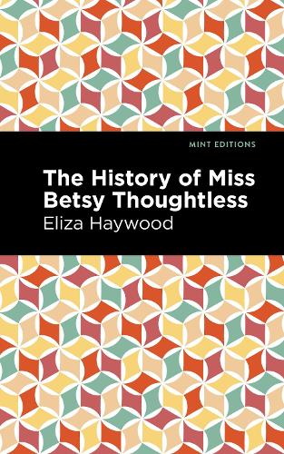 Бумажная книга «The History of Miss Betsy Thoughtless», автор Элиза Хейвуд - фото №1