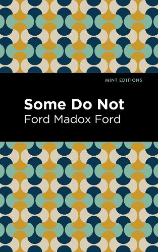 Бумажная книга «Some Do Not», автор Форд Мэдокс Форд - фото №1