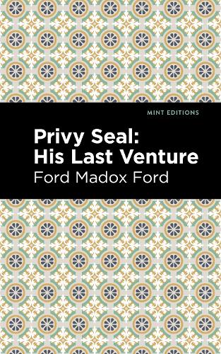 Бумажная книга «Privy Seal: His Last Venture», автор Форд Мэдокс Форд - фото №1