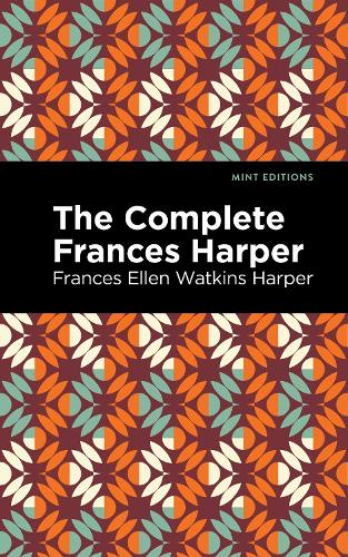 Паперова книга «The Complete Frances Harper», автор Френсіс Еллен Воткінс Гарпер - фото №1