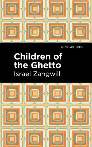 Бумажная книга «Children of the Ghetto: A Study of a Peculiar People», автор Израэль Зангвилл - фото №1