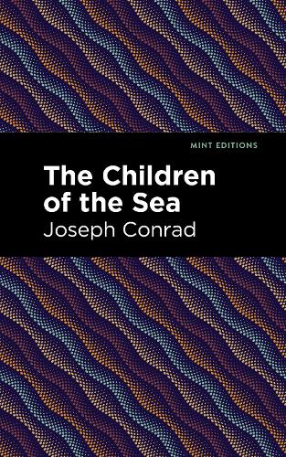 Бумажная книга «The Children of the Sea», автор Джозеф Конрад - фото №1