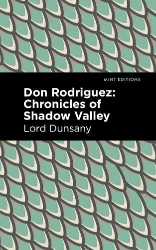 Бумажная книга «Don Rodriguez: Chronicles of Shadow Valley», автор Лорд Дансани - фото №1