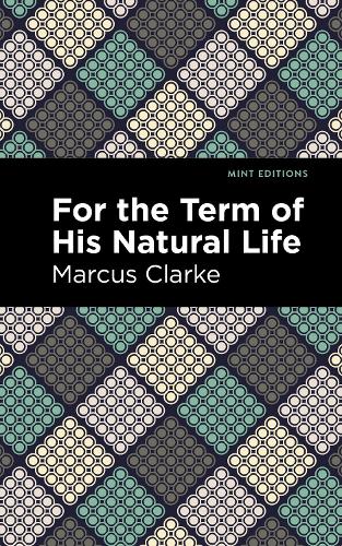 Бумажная книга «For the Term of His Natural Life», автор Маркус Кларк - фото №1