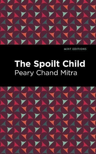 Бумажная книга «The Spoilt Child», автор Пири Чанд Митра - фото №1
